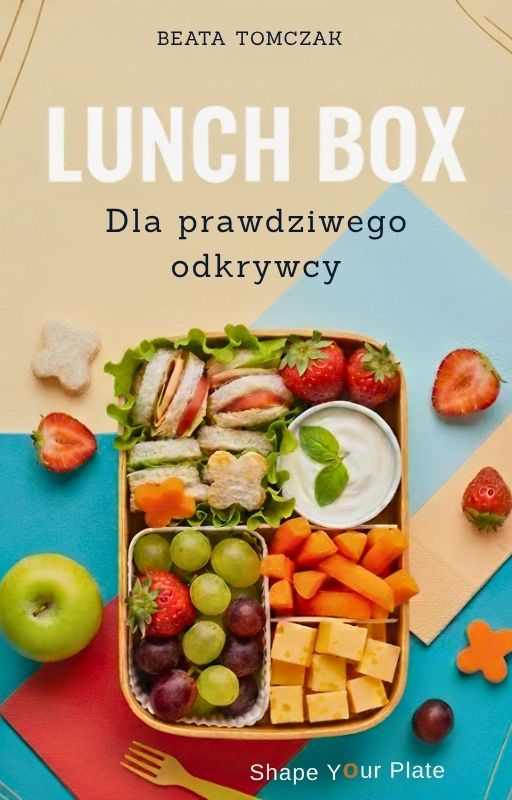 Lunch Box dla prawdziwego odkrywcy- Przepisy na lunch box dla dzieci